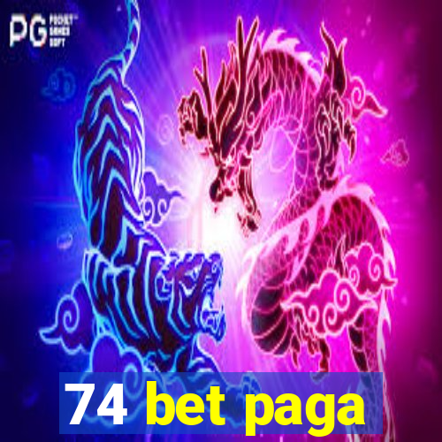 74 bet paga